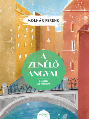 cover image of A zenélő angyal és más történetek